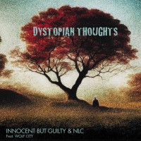 INNOCENT BUT GUILTY & NLC Feat. WOLF CITY DYSTOPIAN THOUGHTS