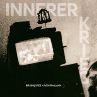 BRAINQUAKE + SVEN PHALANX INNERER KRIEG