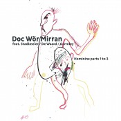Doc Wör Mirran featuring Stadlmeier / De Waard / Gormley Hominine parts 1 to 3 Inlay