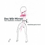 Doc Wör Mirran featuring Stadlmeier / De Waard / Gormley Hominine parts 4 to 6 Inlay